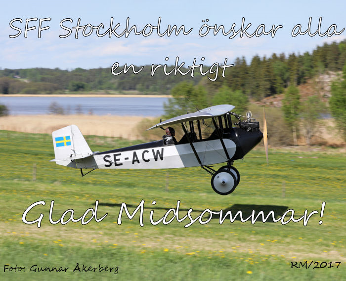 Med denna bild på Per Widings hemmabyggda Pietenpol Air Camper, SE-ACW fångad på Håtuna den 27 maj 2017 önskar SFF Stockholm alla en riktigt Glad midsommar! Foto: Gunnar Åkerberg.