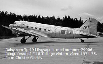 Daisy som Tp 79 i flygvapnet med nummer 79006, fotograferad på F 18 Tullinge vintern-våren 1974-75. Foto: Christer Sidelöv.